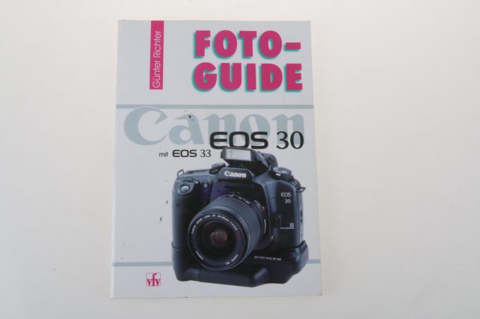 FOTO-GUIDE - EOS 30 Benutzerhandbuch von Günter Richter