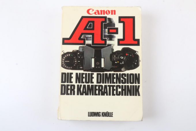 Buch Canon A-1 - Die neue Dimesion der Kameratchnik