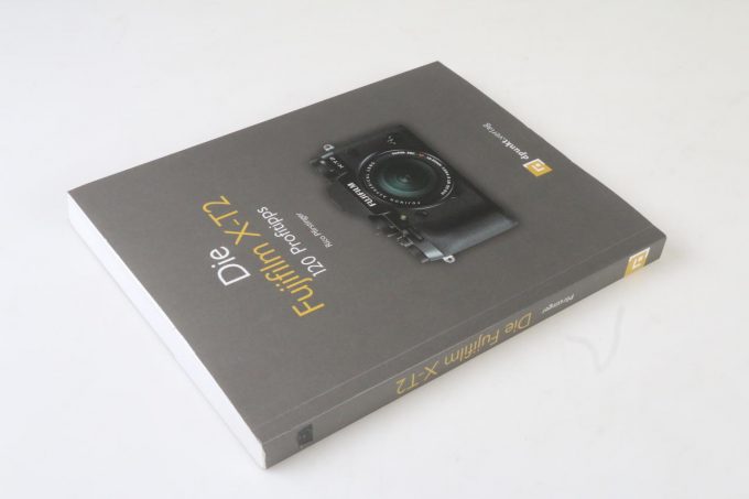 Die Fujifilm X-T2 Buch / 120 Profitipps