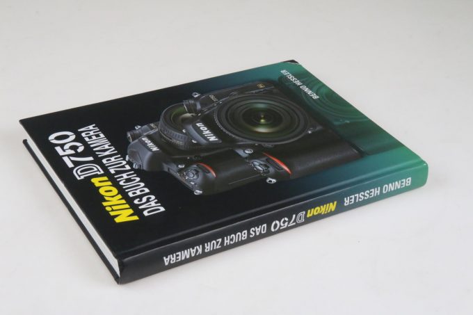 Nikon D750 - Das Buch zur Kamera / Benno Hessler