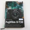 Die Fujifilm X-T30 Buch / Bildner Verlag