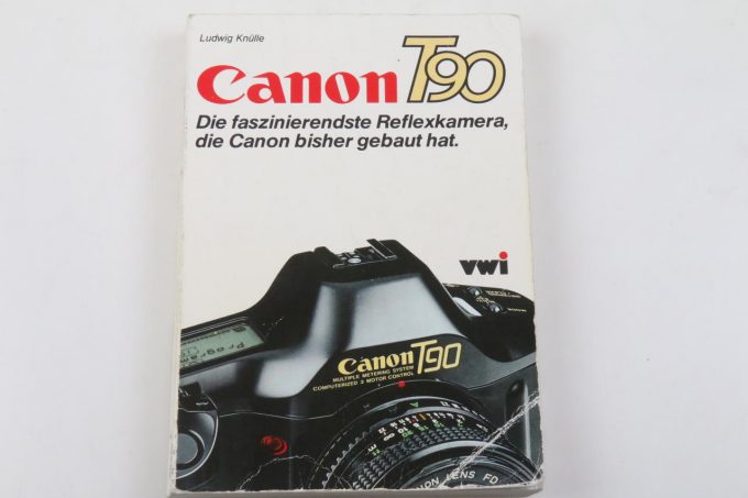 Buch Canon T90 - Die faszinierendste Reflexkamera