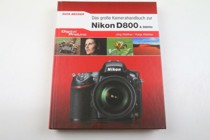 Nikon D800 - Das große Kamerahandbuch