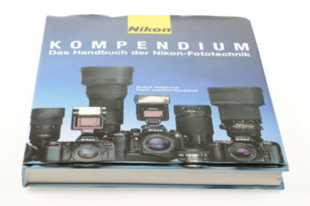Nikon Kompendium / Das Handbuch der Nikon-Fototechnik